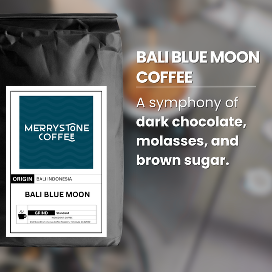 Single Origin Bali Blue Moon Coffee - Merrystone Coffee
